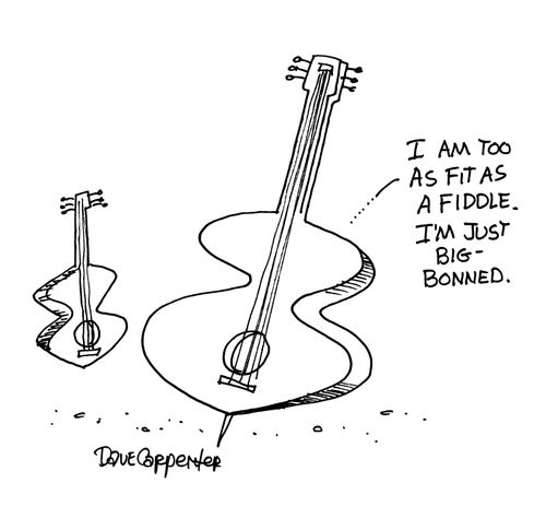 'I am too as fit as a fiddle. I'm just big-boned.'