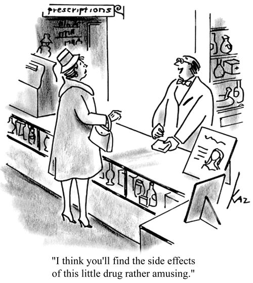 'I think you'll find the side effects of this little drug rather amusing.'