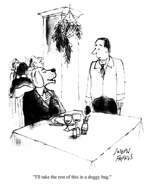 'I'll take the rest of this in a doggy bag.'