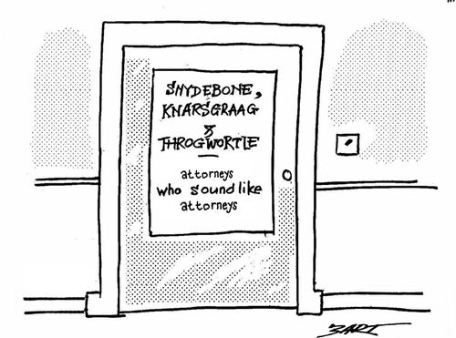 Attorneys who sound like attorneys.