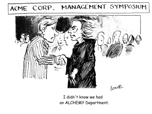 'I didn't know we had an ALCHEMY Department.'