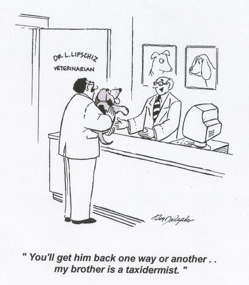 'You'll get him back one way or another... my brother is a taxidermist.'