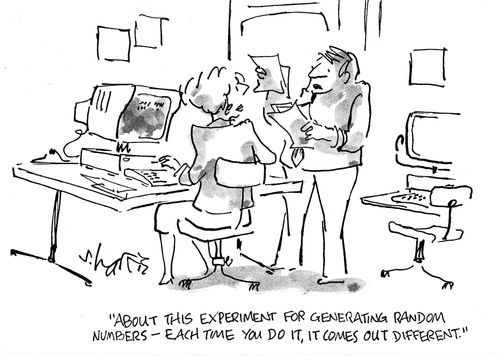 'About this experiment for  generating random numbers -  each time you do it, it comes out different.'