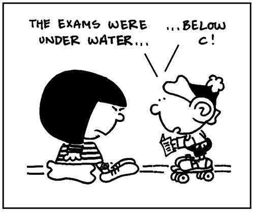 'The exams were under water, below c!'