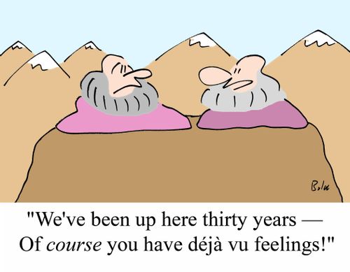 'We've been up here thirty years - Of COURSE you have deja vu feelings!'