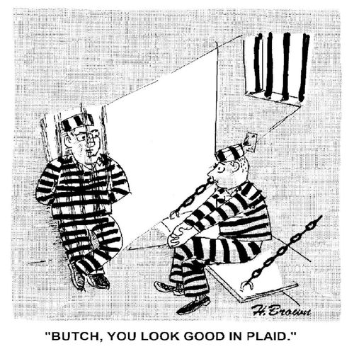 'Butch, you look good in plaid.'
