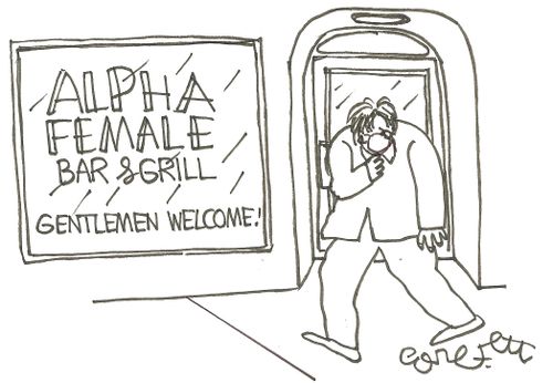 'Alpha Female Bar & Grill. Gentlemen welcome!'