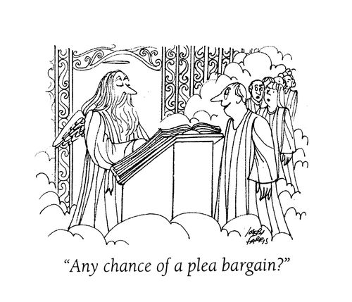 'Any chance of a plea bargain?'