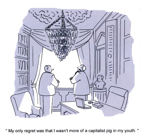 'My only regret was that I wasn't more of a capitalist pig in my youth.'