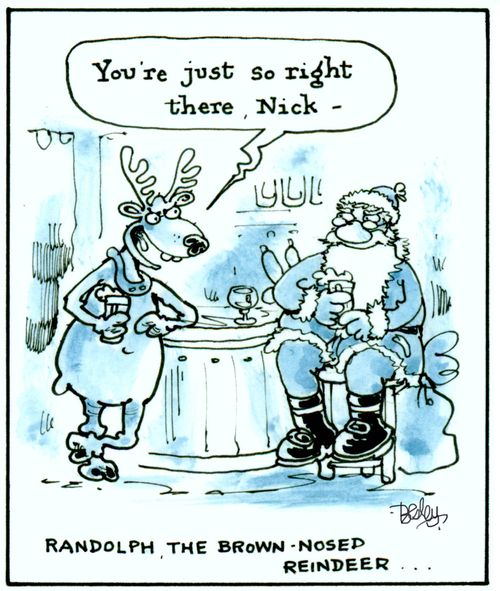 Randolph - the brown-nosed reindeer...