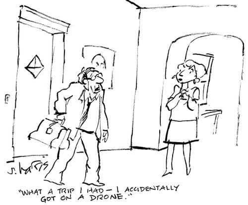 'What a trip I had - I accidentally got on a drone.'