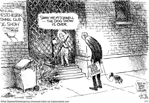 'Sorry Mr. McConnell - the dog show is over.'