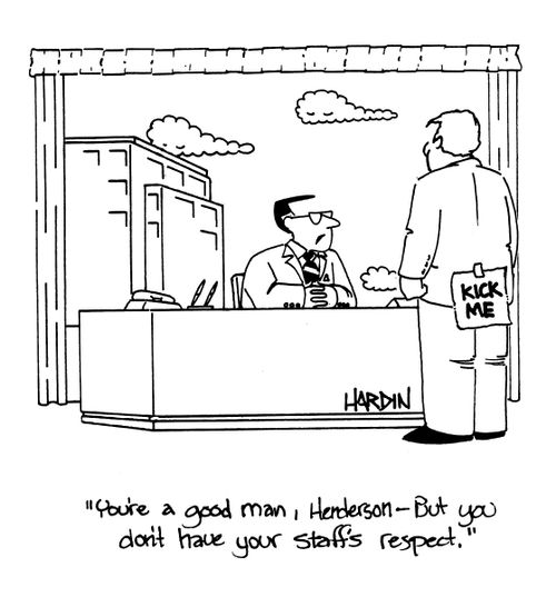 'You're a good man, Henderson, but you don't have your staff's respect.'