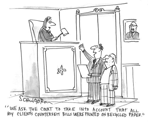 'We ask the court to take into account that all my client's counterfeit bills were printed on recycled paper.'