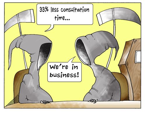 '33 less consultation time...we're in business.'