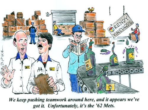 'We keep pushing teamwork around here, and it appears we've got it. Unfortunately, it's the '62 Mets.'