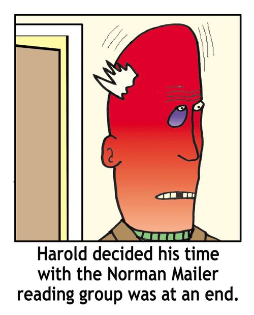 'Harold decided his time with the Norman Mailer reading group was at an end.'