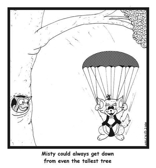 Misty could always get down from even the tallest tree