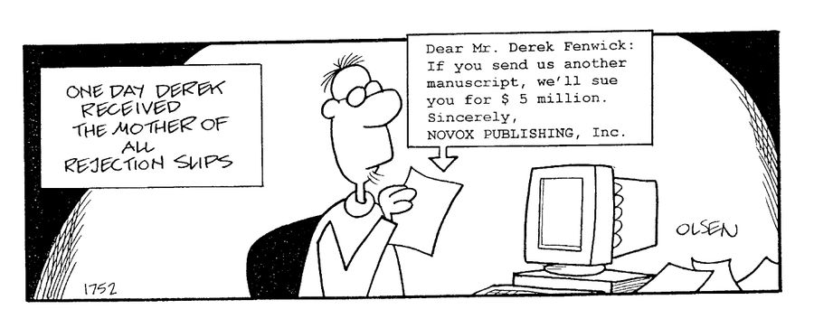 One Day Derek Received The Mother of All Rejection Slips