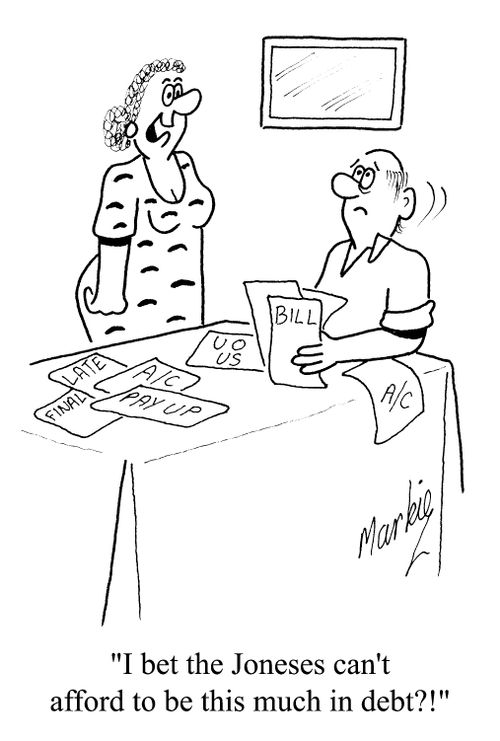 'I bet the Joneses can't afford to be this much in debt!'