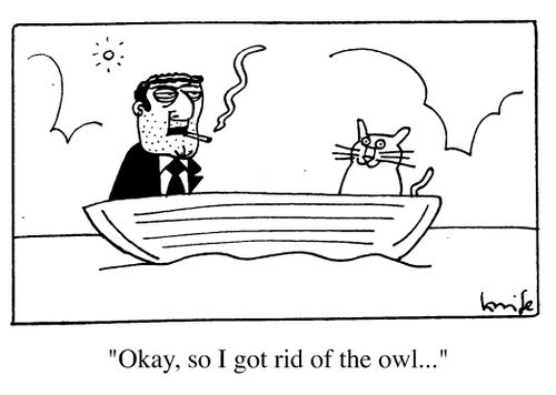 "Okay, so I got rid of the owl.."