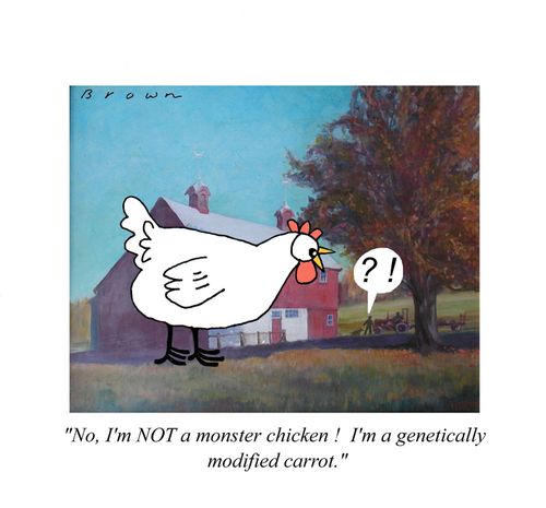 'No, I'm NOT a monster chicken!  I'm a genetically modified carrot.'