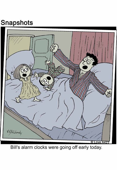 'Bill's alarm clocks were going off early today.'