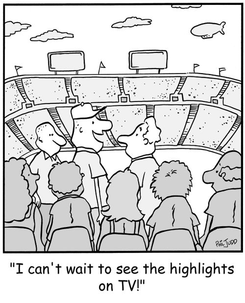 'I can't wait to see the highlights on TV!'