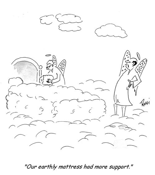 'Our earthly mattress had more support.'