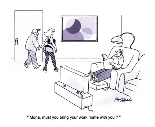 'Mona, must you bring your work home with you?'