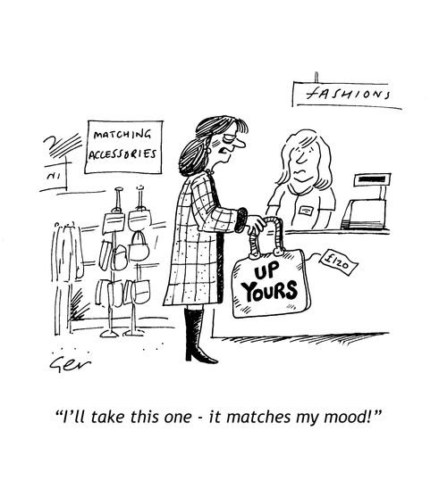 'I'll take this one it matches my mood.'