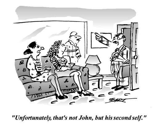 'Unfortunately, that's not John, but his second self.'