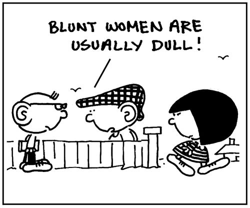'Blunt women are usually dull.'