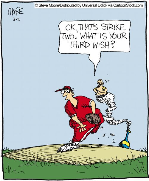 'OK, that's strike two. What is your third wish?'