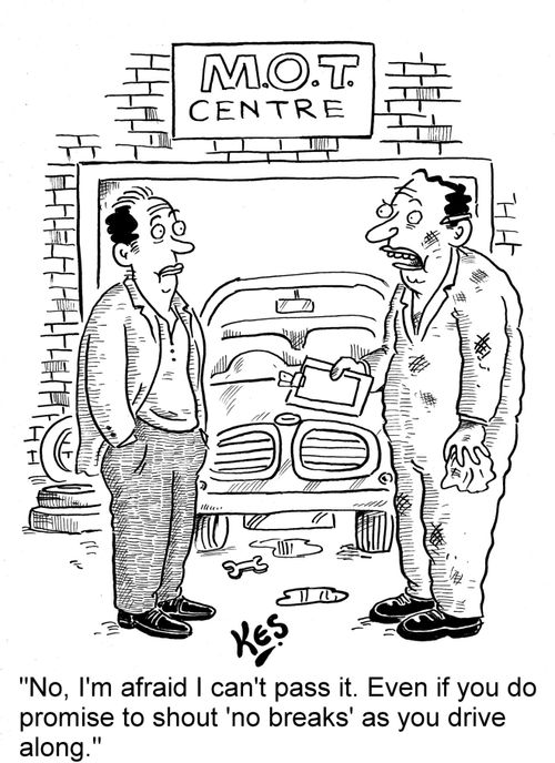 'No, I'm afraid I can't pass it. Even if you do promise to shout 'no breaks' as you drive along.'