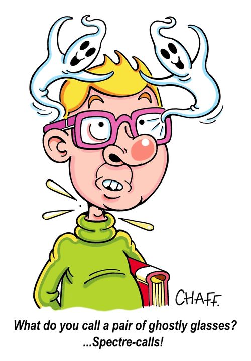 'What do you call a pair of ghostly glasses?...Spectre-calls!'