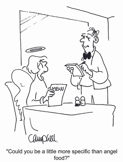 'Could you be a little more specific than angel food?'