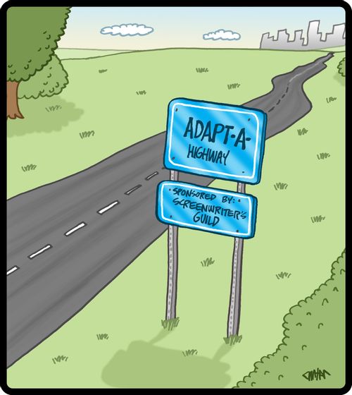 Adapt a highway, sponsored by the Screenwriter's Guild.