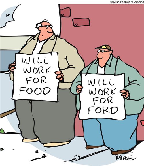Will work for food. . . Will work for Ford.