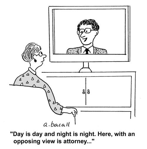 'Day is day and night is night. Here, with an opposing view is attorney...'