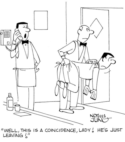 'Well, this is a coincidence, lady! He's just leaving!'