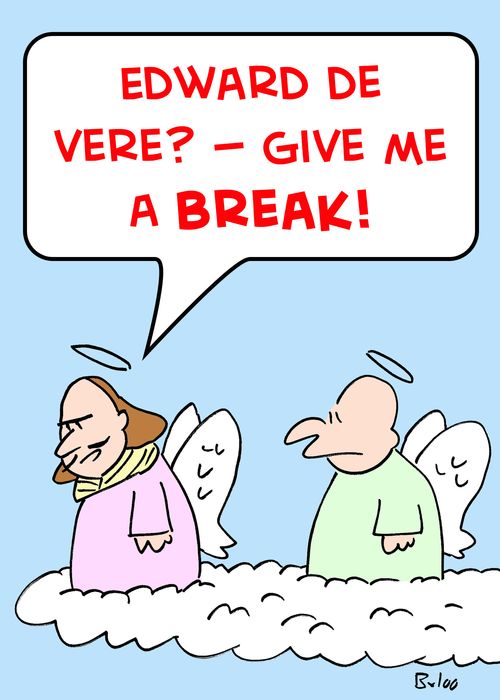 'Edward de Vere? -- give me a break!'