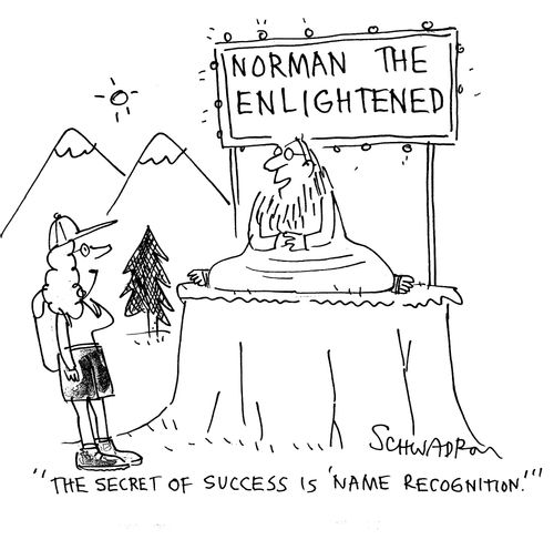 'The secret of success is 'name recognition.'