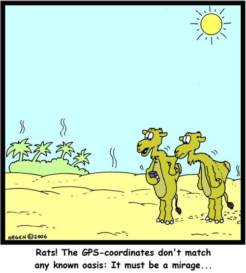 Rats! The GPS-coordinates don't match any known oasis: It must be a mirage...