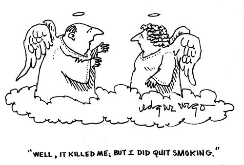 'Well, it killed me, but I did quit smoking.'