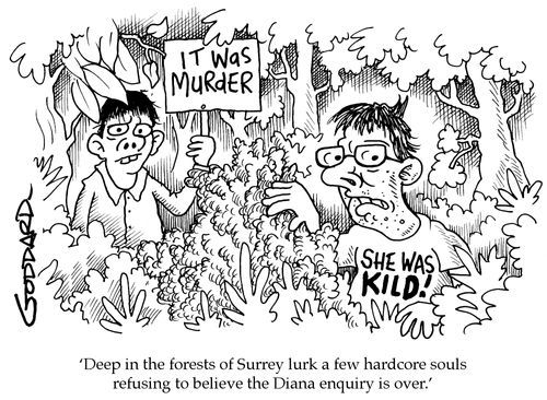 Deep in the forests of Surrey lurk a few hardcore souls refusing to believe the Diana enquiry is over.