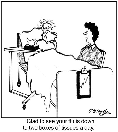 Glad to see your flu is down to two boxes of tissues a day.