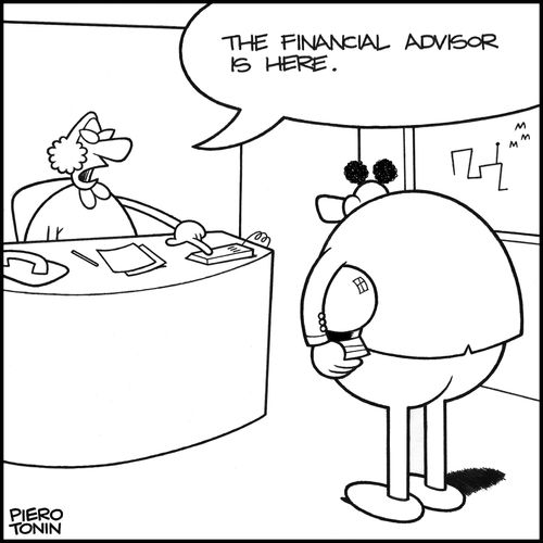 'The financial advisor is here.'