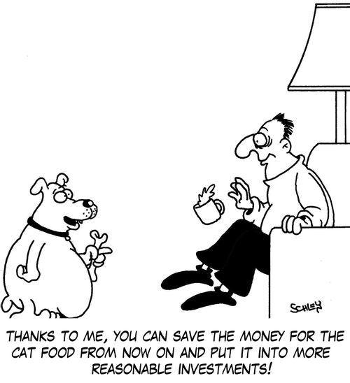 'Thanks to me, you can save the money for the cat food from now on and put it into more reasonable investments!'