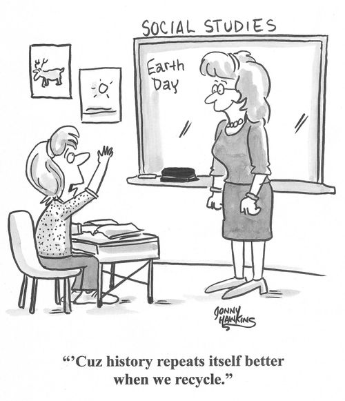 Student to teacher: 'Cuz history repeats itself better when we recycle.'